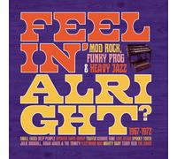 VARIOUS ARTISTS - FEELIN' ALRIGHT - MOD, ROCK, FUNKY PROG & HEAVY JAZZ 1967-1972 3CD CLAMSHELL BOX