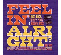 VARIOUS ARTISTS - FEELIN' ALRIGHT - MOD, ROCK, FUNKY PROG & HEAVY JAZZ 1967-1972 3CD CLAMSHELL BOX