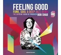 VARIOUS ARTISTS - Feeling Good: Funk Soul & Deep Jazz Gems: Supreme Sound Of Producer Bob Shad