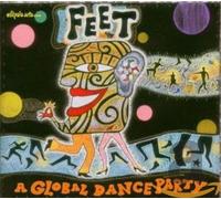 Various Artists - Feet - A Global Dance Party