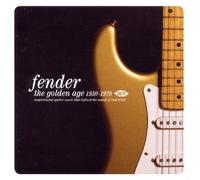 Various Artists - Fender: The Golden Age 1950-1970