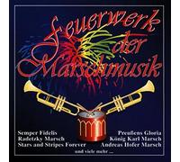Various Artists - Feuerwerk Der Marschmusik