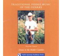 Various Artists - Fiddle Music Of The Ozarks Volume Three: Down In The Border Counties
