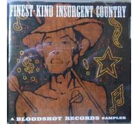Various Artists - Finest Kind Insurgent Country - Bloodshot Sampler