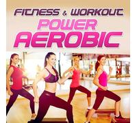 Various Artists - Fitness & Workout: Power Aerobic
