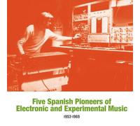 Various Artists - Five Spanish Pioneers of Electronic & Experimental Music [VINYL]