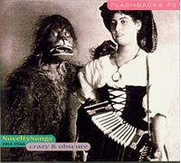 Various Artists - Flashbacks: Novelty Songs 1914-1946 - Crazy And Obscure