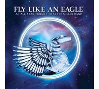 Various Artists - Fly Like an Eagle - a Tribute to Steve Miller Band (Various Artists)