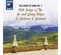 Various Artists – Folk Music of China Vol. 7 – Folk Songs of Yi & Qiang (Sichuan, Yunnan) – NAXOS