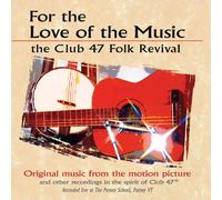 Various Artists - For The Love For Music: The Club 47 Folk Revival