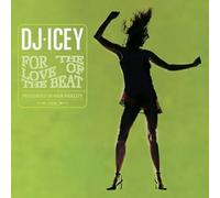 Various Artists - For The Love Of The Beat (Mixed By DJ Icey) [Us Import]