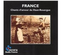 Various Artists - France/ Chants D'Amour Du Haut-Rouergue