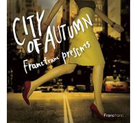 VARIOUS ARTISTS - Francfranc Presents City Of Autumn