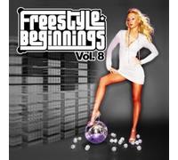 Various Artists - Freestyle Beginnings Vol. 8 / Various
