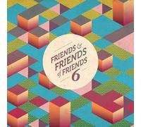 Various Artists - Friends and Friends of Friends, Vol. 6