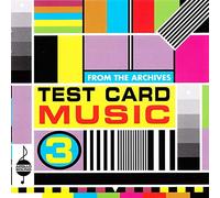 Various Artists - From The Archives: Testcard Music 3
