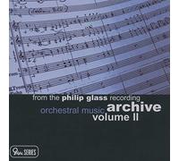 Various Artists - From the Philip Glass Recording Archive - Orchestral Music, Vol. 2