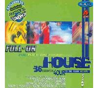 Various Artists - Full On House - 36 Essential Four To The Floor Anthems