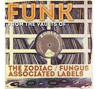 Various Artists - Funk From The Vaults Of The Zodiac / Fungus Associated Labels