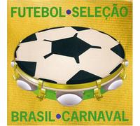 Various Artists - Futebol Selecao: Brasil Carnaval