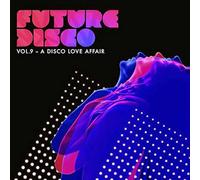 Various Artists - Future Disco: A Disco Love Affair