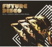 Various Artists - Future Disco: Complete. Repeat. A Disco Drama