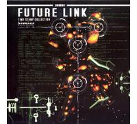 Various Artists - Future Link: Time Stamp Collection