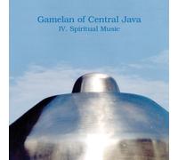 Various Artists - Gamelan of Central Java IV: Spiritual Music