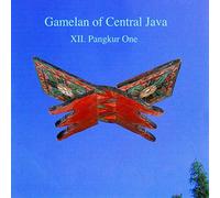 Various Artists - Gamelan of Central Java XII: Pangkur One