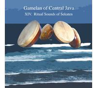 Various Artists - Gamelan of Central Java XIV. Ritual Sounds of Sekaten