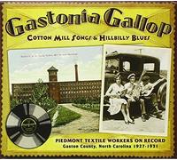 Various Artists - Gastonia Gallop: Cotton Mill Songs and Hillbilly Blues