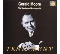 VARIOUS ARTISTS - Gerald Moore: The Unashamed Accompanist - Testament by VARIOUS ARTISTS (1999-07-13)