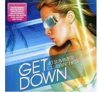 Various Artists - Get Down - 40 Summer Dance Hits!