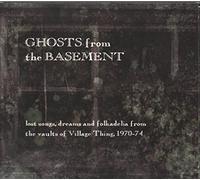 Various Artists - Ghosts From The Basement: Lost Songs Dreams & Folkadelia
