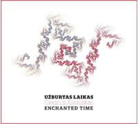 Giedrius Alkauskas: Enchanted Time / Various