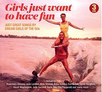 Various Artists - Girls Just Want To Have Fun: Just Great Songs By Dream Girls Of The 50s