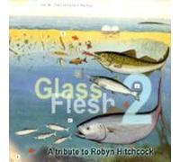 Various Artists - Glass Flesh: A Robyn Hitchcock Tribute (US Import)
