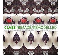 Various Artists - Glass Remade/Remodelled