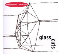 Various Artists - Glasscuts: Philip Glass Remixed