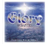 Various Artists - Glory Of Easter: Famous Bach Arias