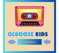 Various Artists - Glucose Kids Vol. 8 ( Various)
