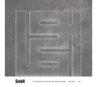 Various Artists : GmbH: An Anthology of Music for Fashion Shows: 2016-2023 -