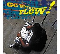 Various Artists - Go With the Flow - Atlantic & Warner Hip Hop Jams '87 - '91