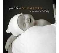 Various Artists - Golden Slumbers: A Father's Lullaby