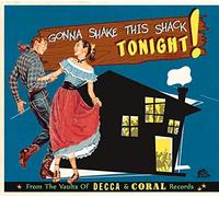 VARIOUS ARTISTS - GONNA SHAKE THIS SHACK FROM THE VAULTS OF DECCA AND CO - K3z
