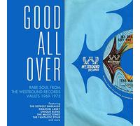 Various Artists - Good All Over ~ Rare Soul From The Westbound Records Vaults 1969-1975