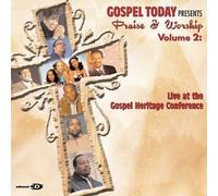 Various Artists - Gospel Today Presents Praise and Worship Vol.2: Live at the Gospel Heritage Conference