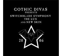 Various Artists - Gothic Divas Presents Switchblade Symphony, Tre Lux & New Skin