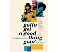 Various Artists - Gotta Get A Good Thing Goin - The Music Of Black Britain In The Sixties (4CD Book Set)