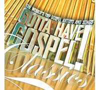 Various Artists - Gotta Have Gospel: Gospel Classics